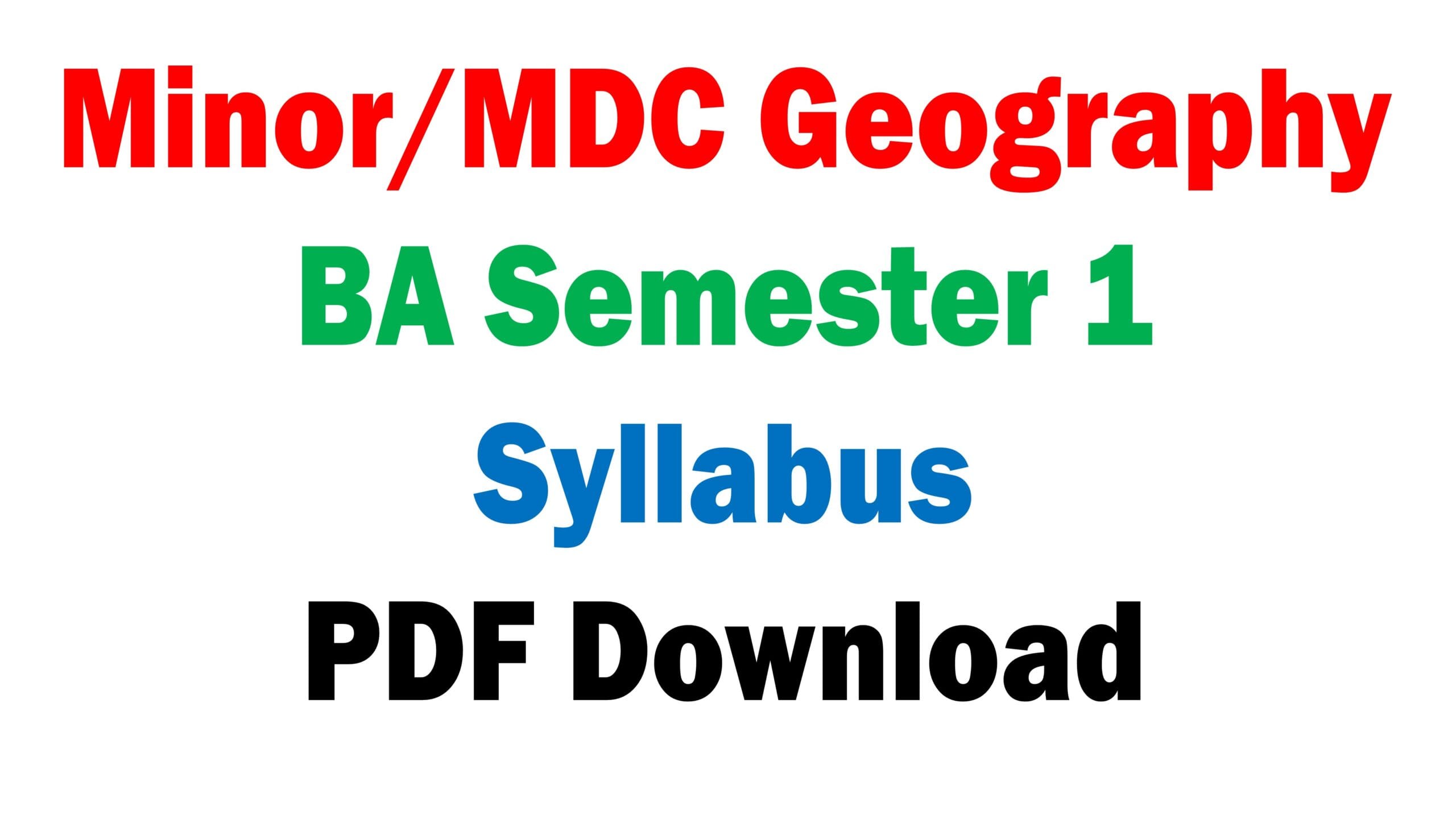 Minor/MDC Geography BA Semester 1 Syllabus PDF Download